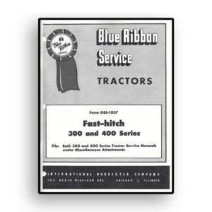 IH Blue Ribbon Service on Fast Hitch Service for International 300 & 400 Series Tractors