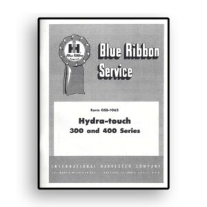 IH Blue Ribbon Service on Hydra Touch Service for International 300 and 400 Series Tractors