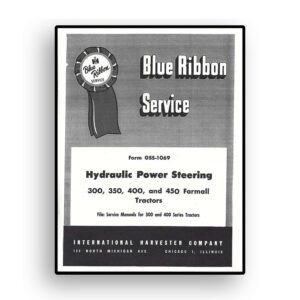 IH Blue Ribbon Service on Hydraulic Power Steering Service for Farmall 300, 350, 400 & 450 Tractors