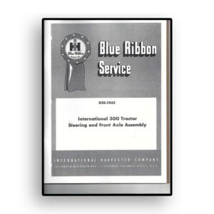 IH Blue Ribbon Service on International 300 Series Tractor Steering & Front Axle Assembly