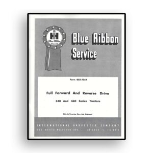 IH Blue Ribbon Service on International 340 and 460 Series Tractors Full Forward & Reverse Drive