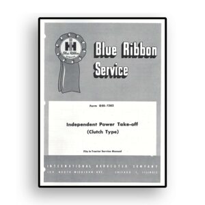 IH Blue Ribbon Service on International Independent Power Take Off Clutch Type