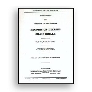 Instructions for McCormick-Deering Grain Drills with Single Disk, Double Disk, or Shoe
