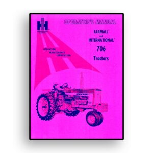 Operators Manual for Farmall & International 706 Tractors