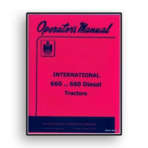 Operators Manual for International 660 Gas or 660 Diesel Tractor