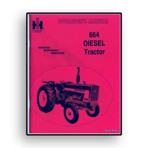 Operator's Manual for International 664 Diesel Tractor