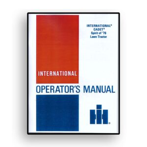 Operators Manual for International Cadet Spirit of 76 Lawn Tractor
