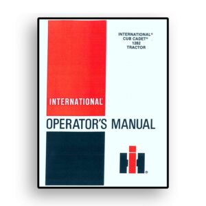 Operators Manual for International Cub Cadet 1282 for Models with Serial Number 719999 & Below