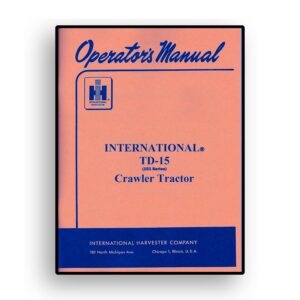 Operators Manual for International TD-15 (151 Series) Crawler Tractor