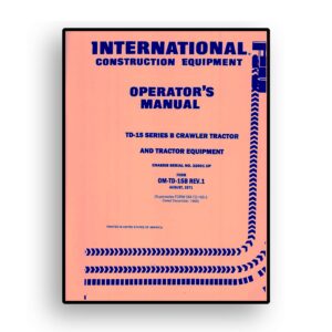 Operators Manual for International TD-15 Series B Crawler Tractor & Tractor Equipment