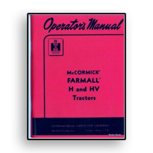 Operators Manual for McCormick Farmall H and HV Tractor