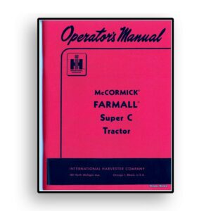 Operators Manual for McCormick Farmall Super C Tractor
