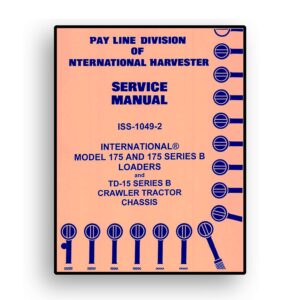 Service Manual Set for International TD-15 Series B Crawler Engine & Chassis