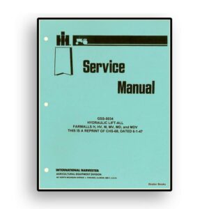 Service Manual for Hydraulic Lift All for Farmall H, HV, M, MV, MD, MDV Models