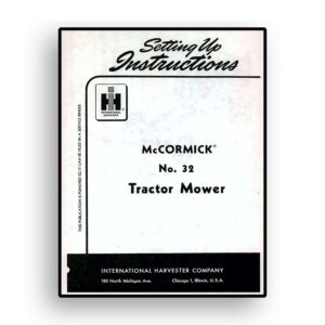 Setting Up Instructions for McCormick No. 32 Rear-Mounted, PTO-driven, Trail Behind Mower